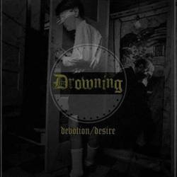 Drowning (USA-2) : Devotion Desire